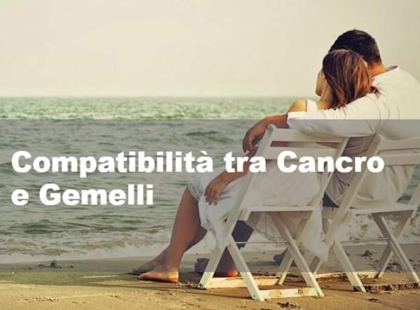 Compatibilità tra Cancro e Gemelli: vanno d'accordo?