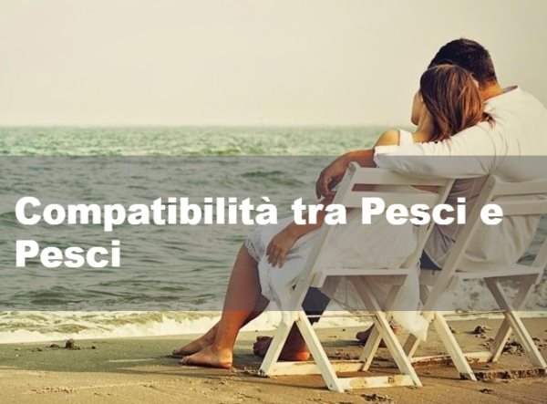 Compatibilita tra Pesci e Pesci