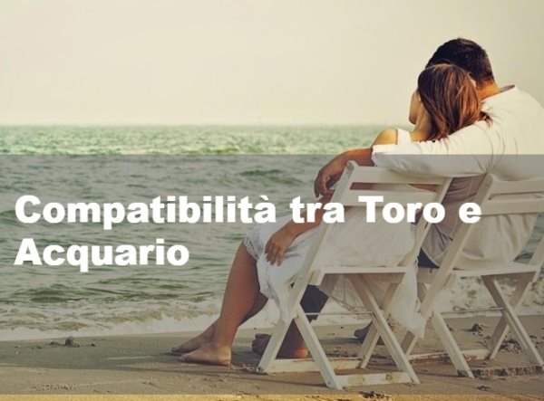 Compatibilita tra Toro e Acquario