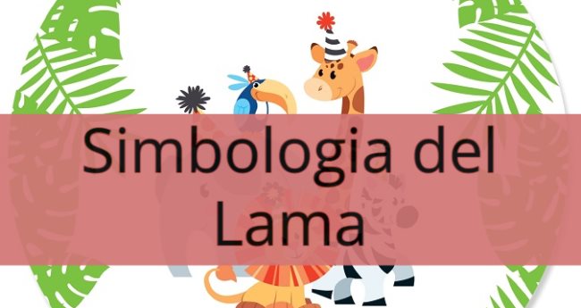 Simbologia del Lama: Significato spirituale, simbolico