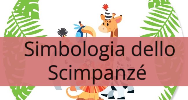 Simbologia dello Scimpanzé: Significato simbolico, spirituale, esoterico