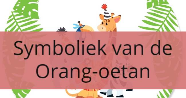 Symboliek van de Orang-oetan