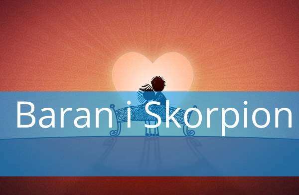 Baran i Skorpion – Dopasowanie, Miłość, przyjaźń, w łóżku, związek