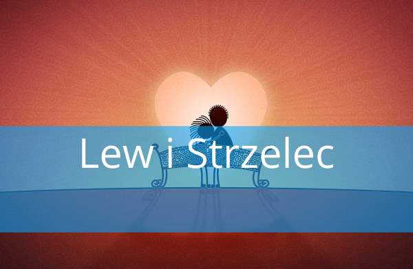 Lew i Strzelec: Dopasowanie, Miłość, przyjaźń, w łóżku, związek