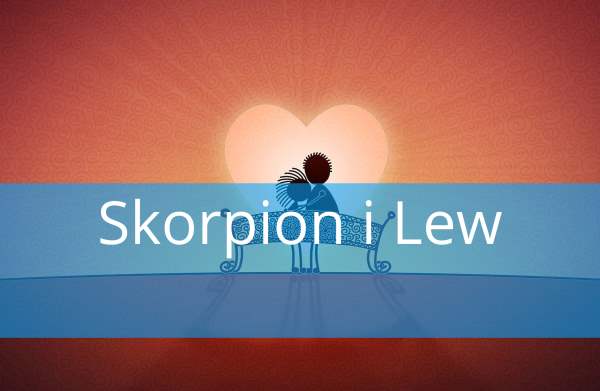 Skorpion i Lew: Dopasowanie, Miłość, przyjaźń, w łóżku, związek