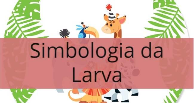 Simbologia Larva
