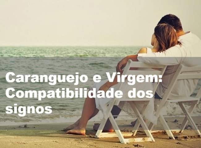 Combinação dos Signos: Caranguejo e Virgem