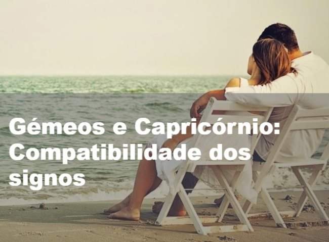 Combinação dos Signos: Gémeos e Capricórnio